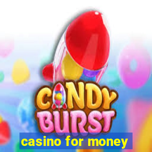 casino for money