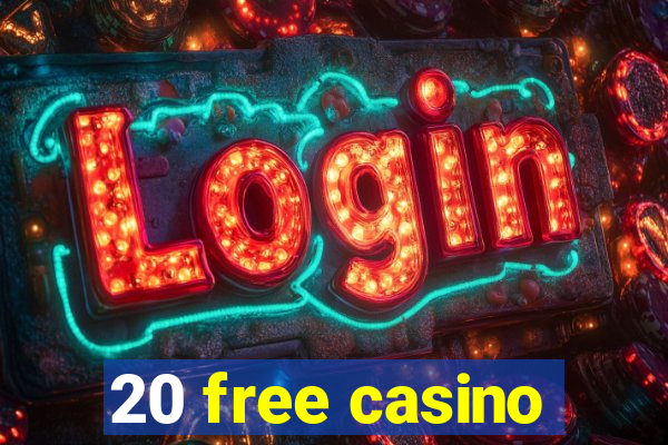 20 free casino