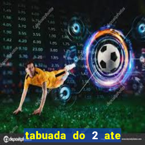 tabuada do 2 ate o 5