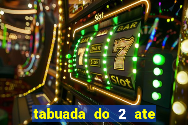 tabuada do 2 ate o 5