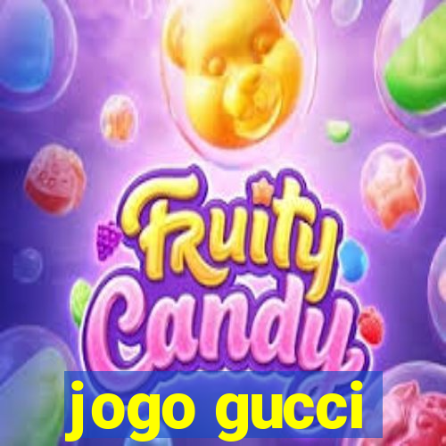 jogo gucci