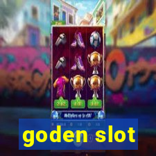 goden slot