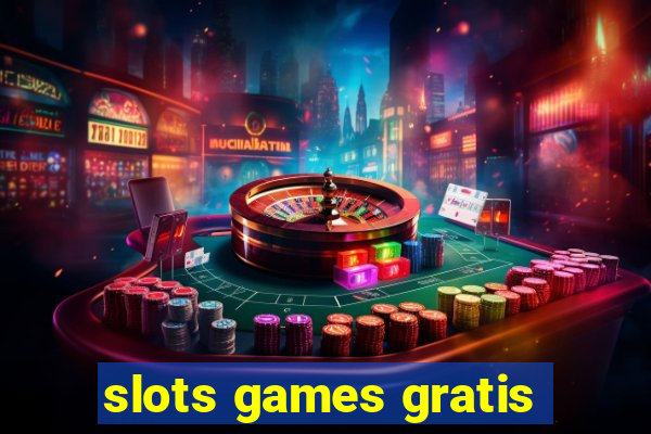 slots games gratis