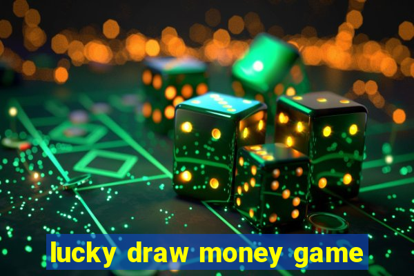 lucky draw money game