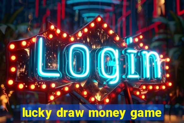 lucky draw money game