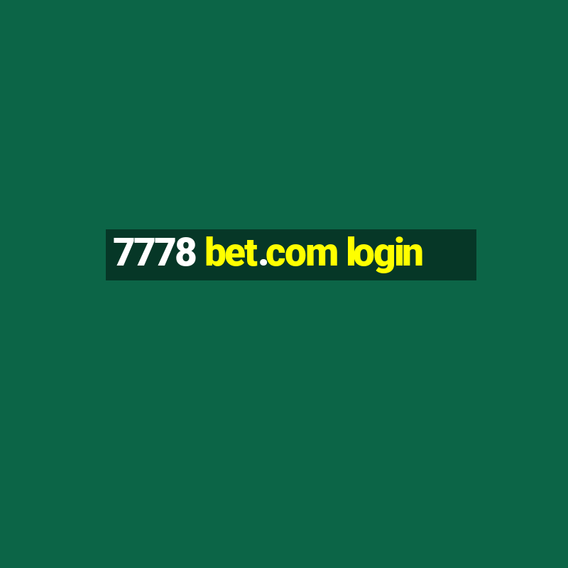 7778 bet.com login