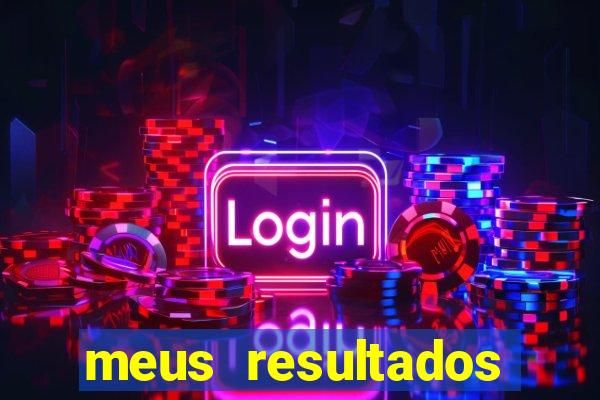 meus resultados movel hoje