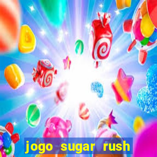 jogo sugar rush paga mesmo