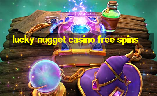 lucky nugget casino free spins