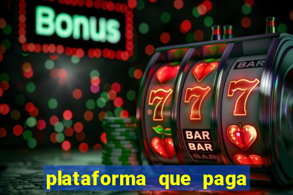 plataforma que paga muito no fortune tiger