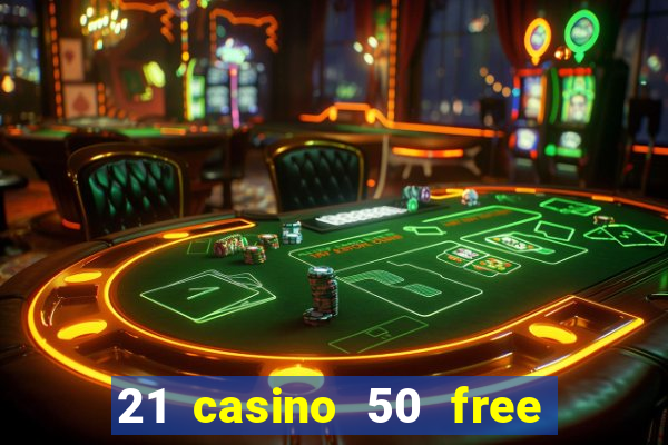 21 casino 50 free spins narcos