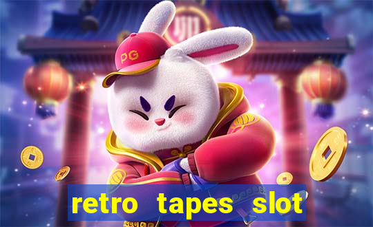 retro tapes slot free play