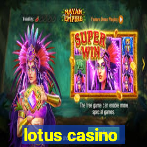 lotus casino