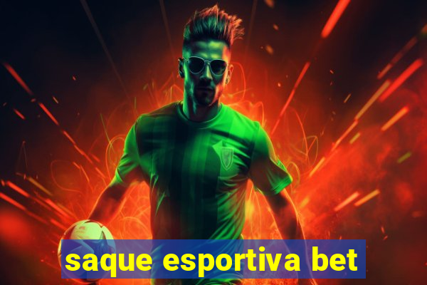 saque esportiva bet