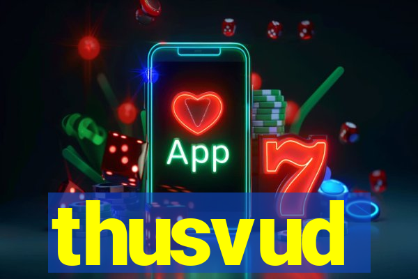 thusvud