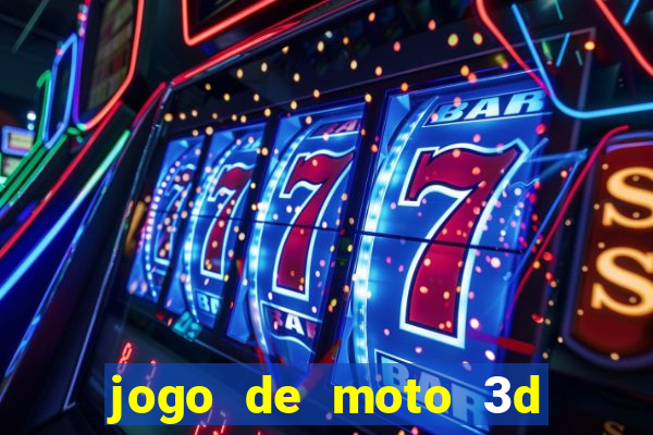 jogo de moto 3d de grau