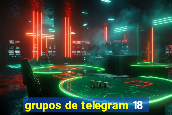 grupos de telegram 18