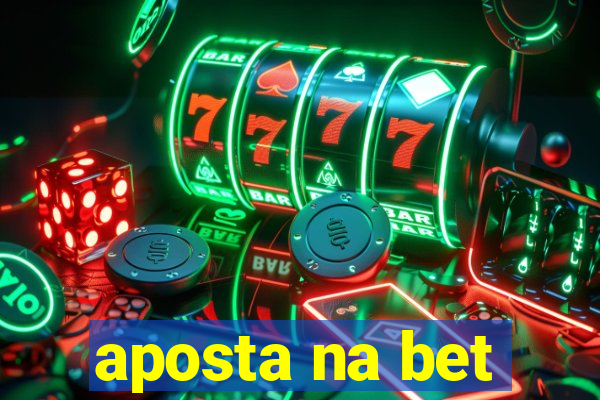 aposta na bet