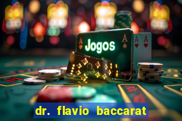 dr. flavio baccarat franco montoro