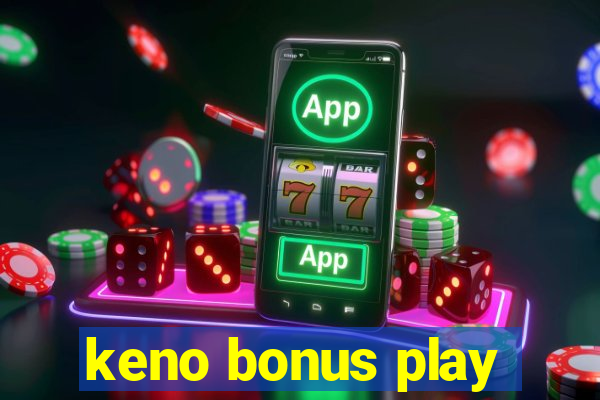 keno bonus play