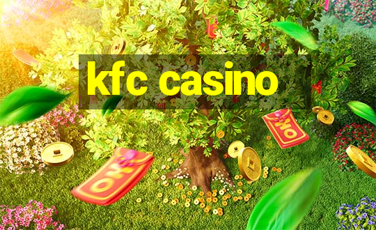 kfc casino