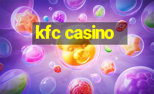 kfc casino