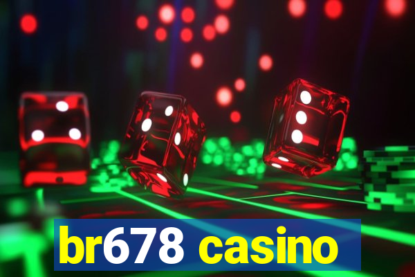 br678 casino