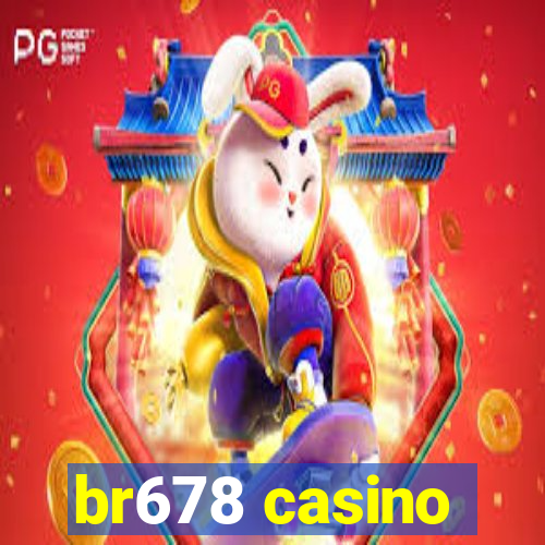 br678 casino