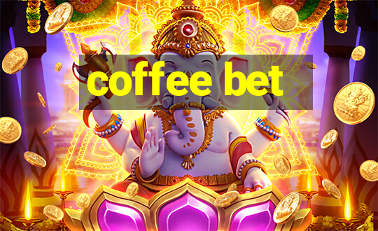 coffee bet