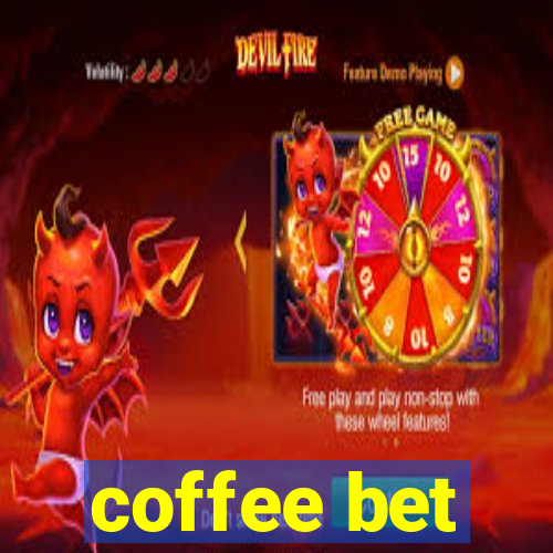 coffee bet