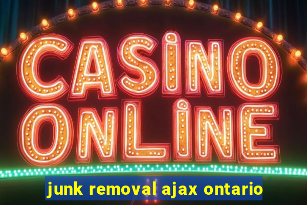 junk removal ajax ontario