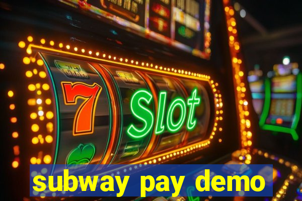 subway pay demo