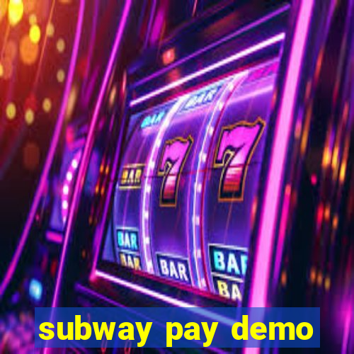 subway pay demo