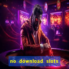 no download slots for free