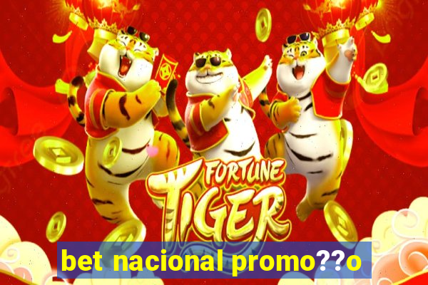 bet nacional promo??o