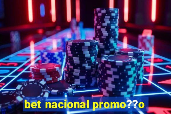 bet nacional promo??o