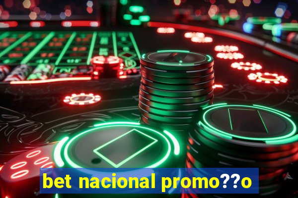 bet nacional promo??o