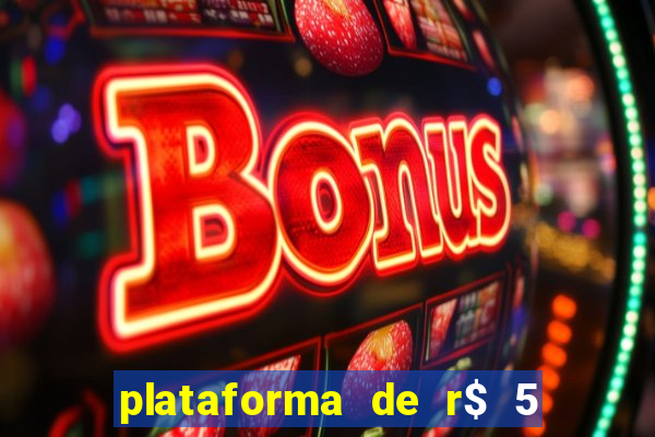 plataforma de r$ 5 para jogar