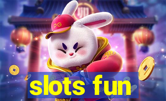 slots fun