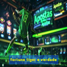 fortune tiger e verdade