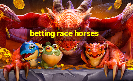 betting race horses