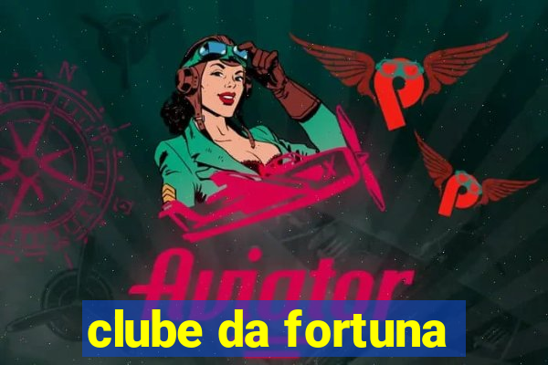 clube da fortuna