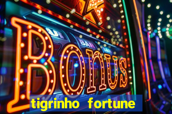 tigrinho fortune dinheiro infinito