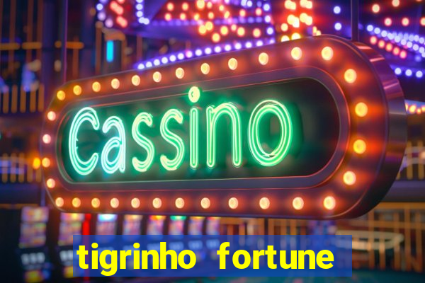 tigrinho fortune dinheiro infinito