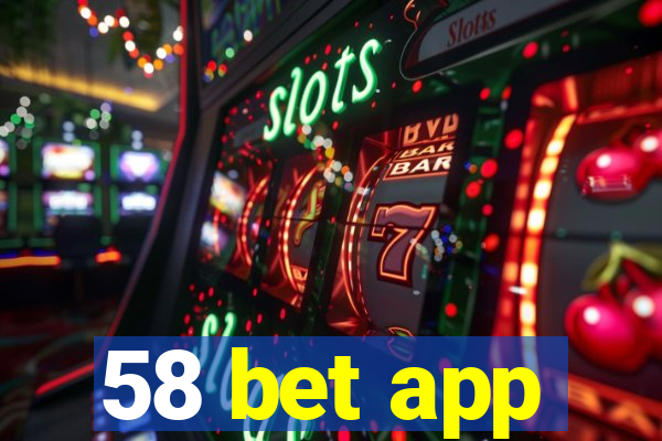 58 bet app