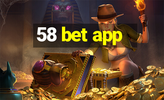 58 bet app