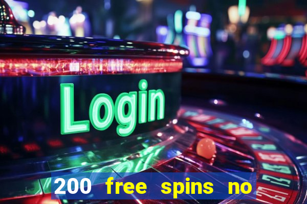 200 free spins no deposit casinos