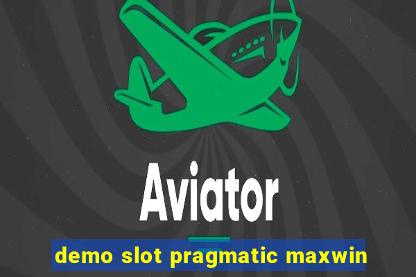 demo slot pragmatic maxwin