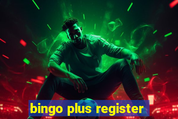 bingo plus register