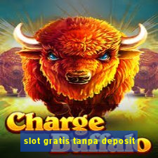 slot gratis tanpa deposit